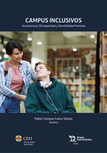 Campus inclusivos. Arquitectura, Discapacidad y Sensibilidad Humana