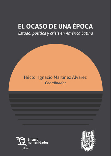 El ocaso de una poca. Estado, poltica y crisis en Amrica Latina