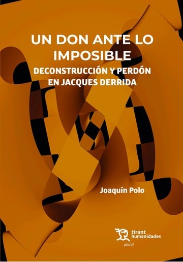 Un don ante lo imposible. Deconstruccin y perdn en Jacques Derrida