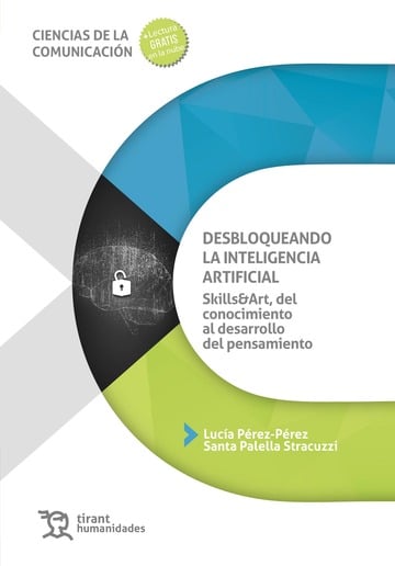 Desbloqueando la inteligencia artificial. Skills&Art, del conocimiento al desarrollo del pensamiento