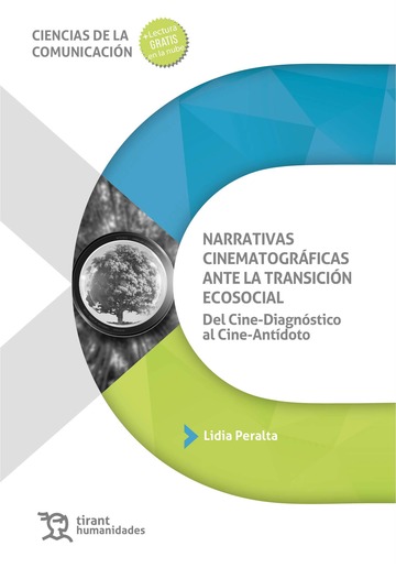 Narrativas cinematogrficas ante la transicin ecosocial. Del Cine-Diagnstico al Cine-Antdoto