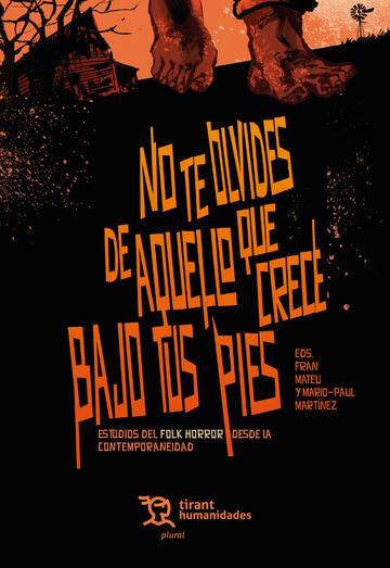 No te olvides de aquello que crece bajo tus pies. Estudios del folk horror desde la contemporaneidad