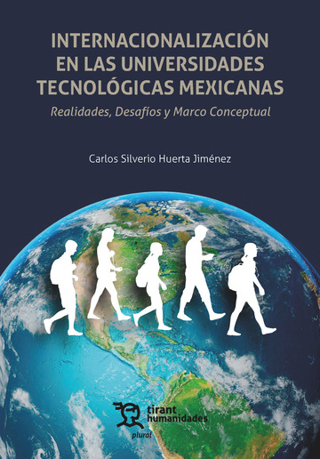 Internacionalizaci�n en las universidades tecnol�gicas mexicanas. Realidades, Desaf�os y Marco Conceptual