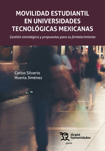 Movilidad estudiantil en universidades tecnol�gicas mexicanas. Gesti�n estrat�gica y propuestas para su fortalecimiento