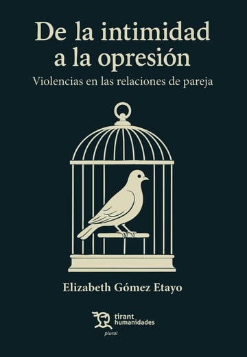 De la intimidad a la opresión. Violencias en las relaciones de pareja