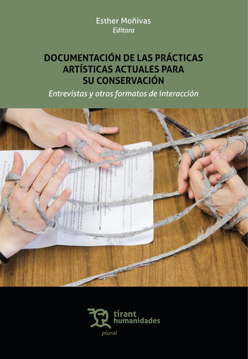 Documentaci�n de las pr�cticas art�sticas actuales para su conservaci�n. Entrevistas y otros formatos de interacci�n