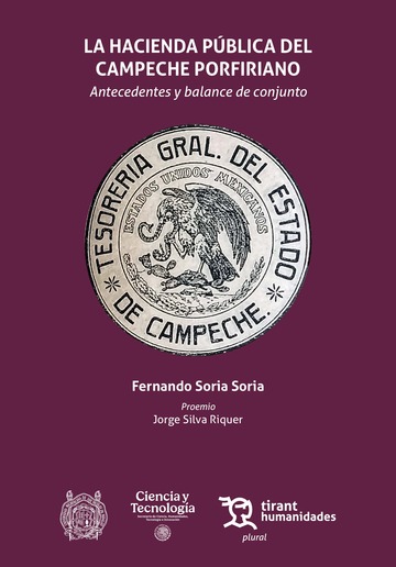 La hacienda p�blica del Campeche Porfiriano. Antecedentes y balance de conjunto