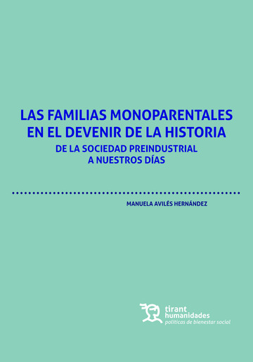 Las familias monoparentales en el devenir de la historia. De la sociedad preindustrial a nuestros d�as