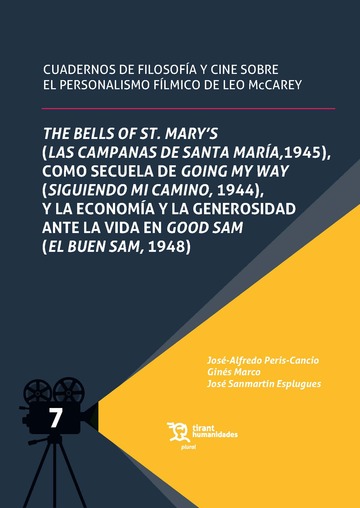 The bells of St. Mary's (Las campanas de Santa Mar�a, 1945), como secuela de Going my way (siguiendo mi camino, 1944), y la econom�a y la generosidad ante la vida en Good Sam (El buen Sam, 1948)