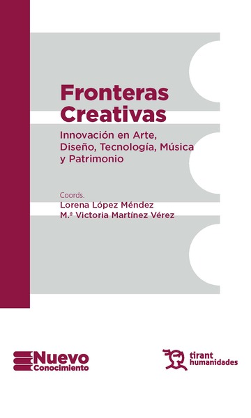 Fronteras creativas. Innovaci�n en Arte, Dise�o, Tecnolog�a, M�sica y Patrimonio