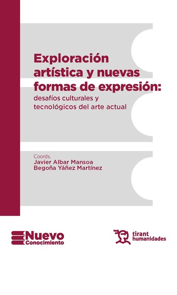 Exploraci�n art�stica y nuevas formas de expresi�n: desaf�os culturales y tecnol�gicos del arte actual