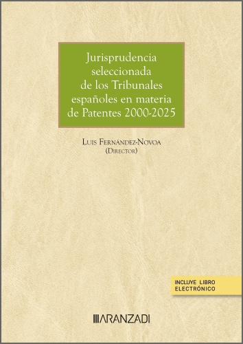 Jurisprudencia seleccionada de los tribunales espaoles en materia de patentes 2000-2025