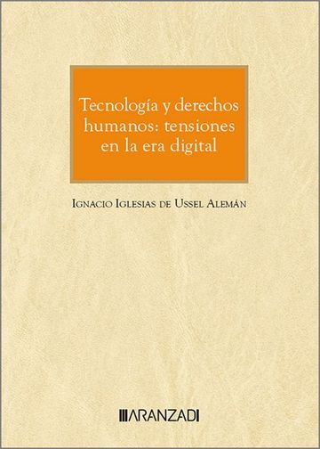 Tecnologa y derechos humanos: tensiones en la nueva era digital