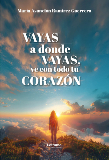 Vayas a donde vayas, ve con todo tu coraz�n