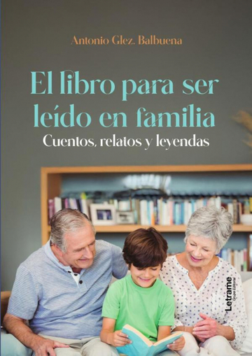 El libro para ser ledo en familia Cuentos, relatos y leyendas