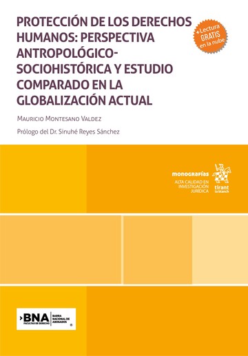 Proteccin de los derechos humanos: perspectiva antropolgico-sociohistrica y estudio comparado en la globalizacin actual