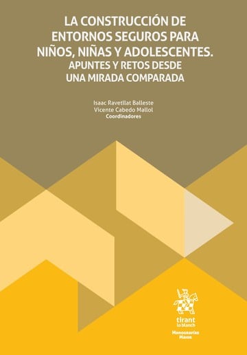 La construccin de entornos seguros para nios, nias y adolescentes. Apuntes y retos desde una mirada comparada