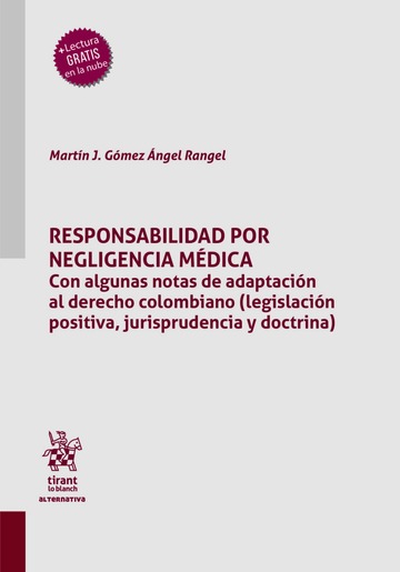 Responsabilidad por negligencia mdica. Con algunas notas de adaptacin al derecho colombiano