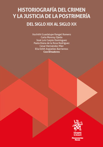 Historiografa del crimen y la justicia de la postrimera. Del siglo XIX al siglo XX