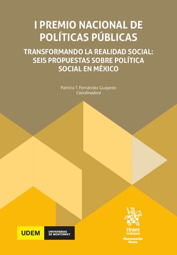 I Premio Nacional de Polticas Pblicas. Transformando la realidad social: seis propuestas sobre poltica social en Mxico