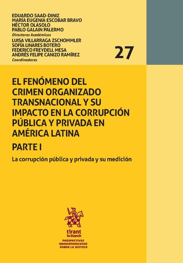 El fenmeno del crimen organizado transnacional y su impacto en la corrupcin pblica y privada en amrica latina. Parte I