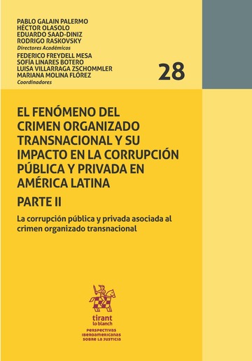El fenmeno del crimen organizado transnacional y su impacto en la corrupcin pblica y privada en amrica latina. Parte II