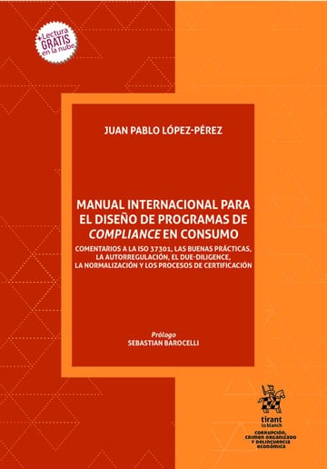 Manual Internacional para el diseo de programas de Compliance en consumo. Comentarios a la ISO 37301. Las buenas prcticas