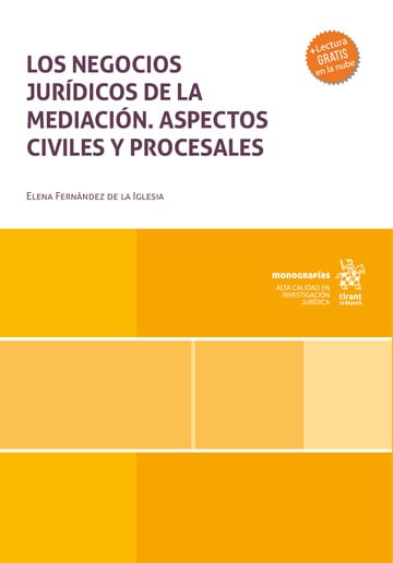 Los negocios jurdicos de la mediacin. Aspectos civiles y procesales.