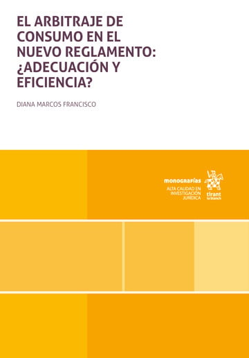 El arbitraje de consumo en el nuevo reglamento: Adecuacin y eficiencia?