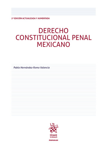 Derecho Constitucional Penal mexicano 2ª Edición actualizada y aumentada