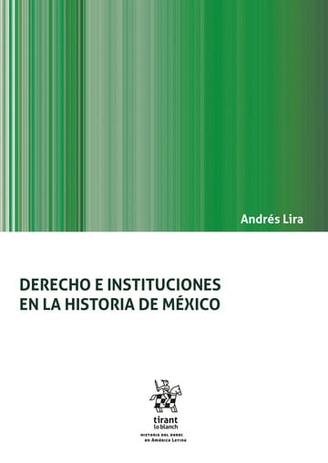 Derecho e Instituciones en la historia de Mxico