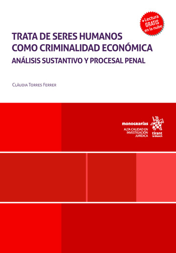 Trata de seres humanos como criminalidad econmica. Anlisis sustantivo y procesal penal