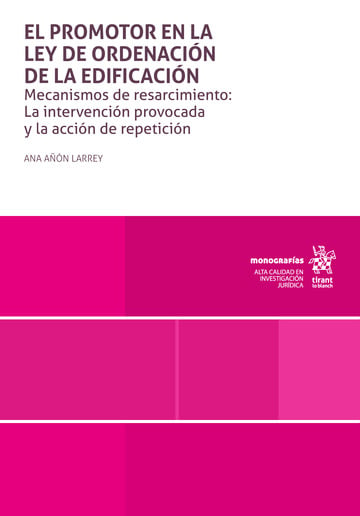 El promotor en la Ley de ordenacin de la edificacin. Mecanismos de resarcimiento