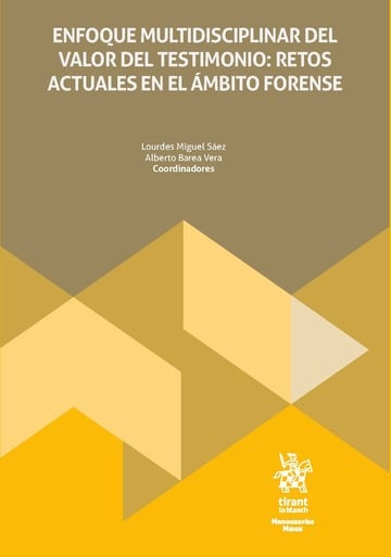 Enfoque Multidisciplinar Del Valor Del Testimonio: Retos Actuales En El mbito Forense