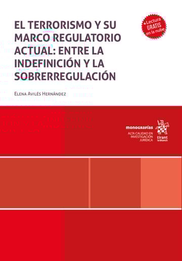 El terrorismo y su marco regulatorio actual: entre la indefinicin y la sobrerregulacin