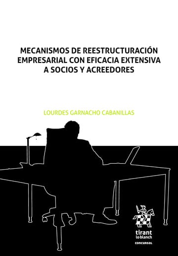 Mecanismos de reestructuracin empresarial con eficacia extensiva a socios acreedores