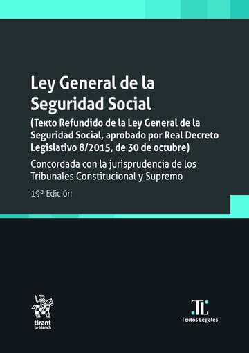 Ley General de la Seguridad Social (Texto Refundido de la Ley General de la Seguridad Social 19 Edicin