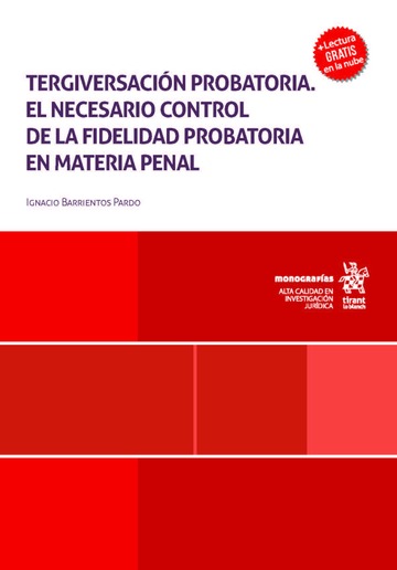 Tergiversacin probatoria. El necesario control de la fidelidad probatoria en materia penal