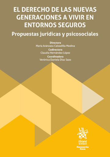 El derecho de las nuevas generaciones a vivir en entornos seguros. Propuestas jurdicas y psicosociales