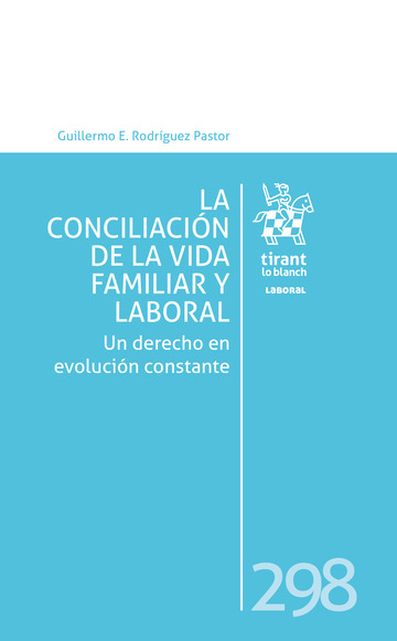 La conciliacin de la vida familiar y laboral. Un derecho en evolucin constante