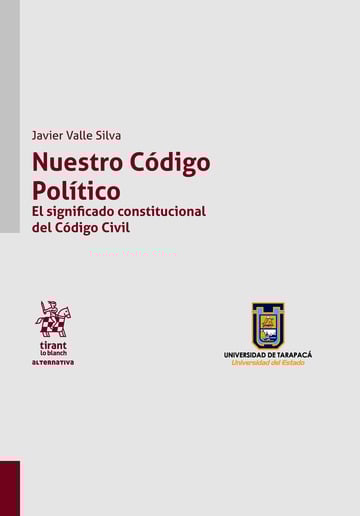 Nuestro Cdigo Poltico. El significado constitucional del Cdigo Civil