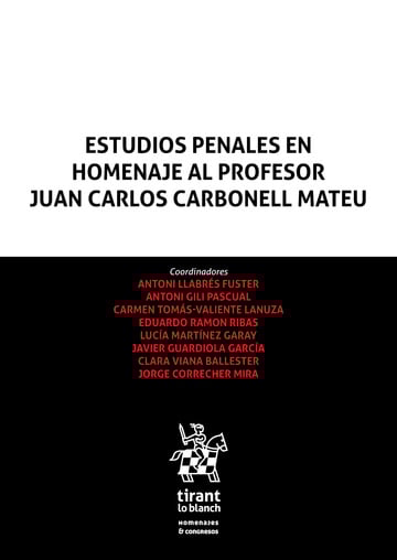 Estudios Penales en homenaje al Profesor Juan Carlos Carbonell Mateu