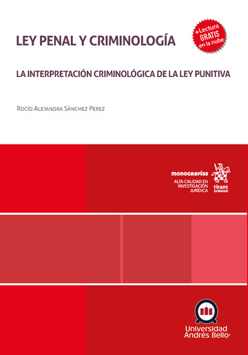 Ley Penal y Criminologa. La interpretacin criminolgica de la Ley Punitiva