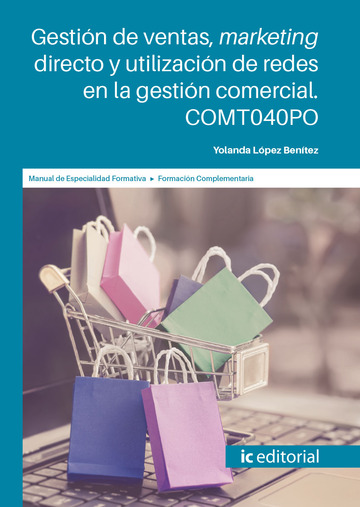 Gestin de ventas, marketing directo y utilizacin de redes en la gestin comercial. COMT040PO