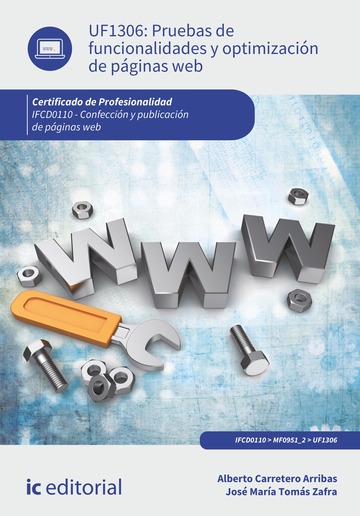 Pruebas de funcionalidades y optimizacin de pginas web. IFCD0110 - Confeccin y publicacin de pginas web