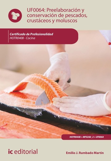Preelaboracin y conservacin de pescados, crustceos y moluscos. HOTR0408 - Cocina