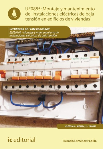 Montaje y mantenimiento de instalaciones elctricas de baja tensin en edificios de viviendas. ELEE0109 -  Montaje y mantenimiento de instalaciones elctricas de baja tensin