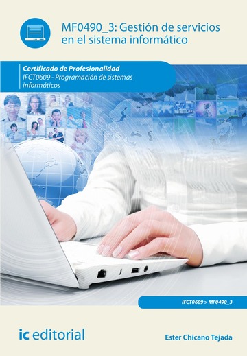 Gestin de servicios en el sistema informtico. IFCT0609 - Programacin de sistemas informticos
