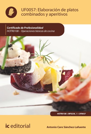 Elaboracin de platos combinados y aperitivos. HOTR0108 - Operaciones bsicas de cocina