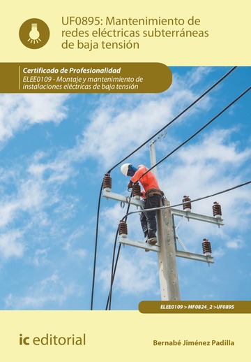 Mantenimiento de redes elctricas subterrneas de baja tensin. ELEE0109 - Montaje y mantenimiento de instalaciones elctricas de Baja Tensin